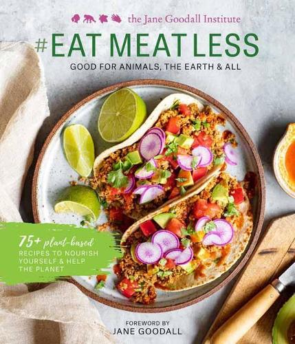Бумажная книга «#Eat Meat Less: Good for Animals, the Earth and All», автор Джейн Гудолл - фото №1