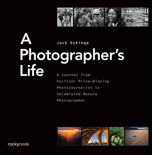 Бумажная книга «A Photographer's Life: A Journey from Pulitzer Prize-Winning Photojournalist to Celebrated Nature Photographer», автор Джек Дикинга - фото №1