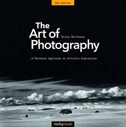Бумажная книга «The Art of Photography: A Personal Approach to Artistic Expression», автор Брюс Барнбаум - фото №1