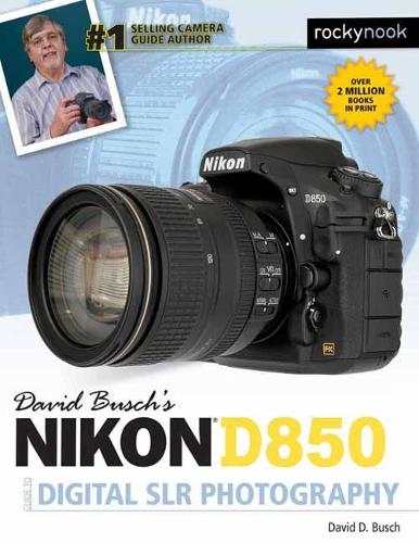 Бумажная книга «David Busch's Nikon D850 Guide to Digital SLR Photography», автор Дэвид Д. Буш - фото №1
