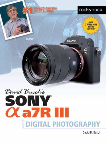 Бумажная книга «David Busch's Sony Alpha A7R III», автор Дэвид Буш - фото №1