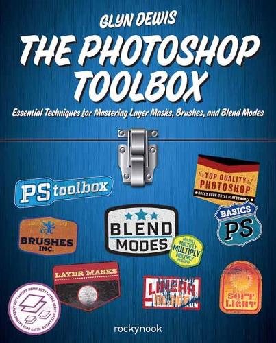 Паперова книга «The Photoshop Toolbox: Essential Techniques for Mastering Layer Masks, Brushes, and Blend modes», автор Глін Дьюїс - фото №1