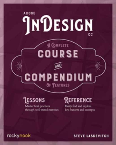 Бумажная книга «Adobe InDesign CC: A Complete Course and Compendium of Features», автор Стивен Ласке - фото №1