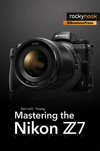 Бумажная книга «Mastering the Nikon Z7», автор Даррелл Янг - фото №1