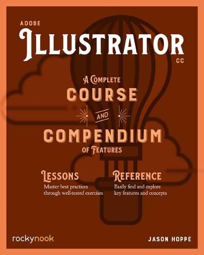 Бумажная книга «Adobe Illustrator CC A Complete Course and Compendium of Features», автор Джейсон Хоппе - фото №1