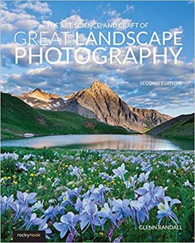 Бумажная книга «Art, Science and Craft Of Great Landscape Photography», автор Гленн Рэндалл - фото №1