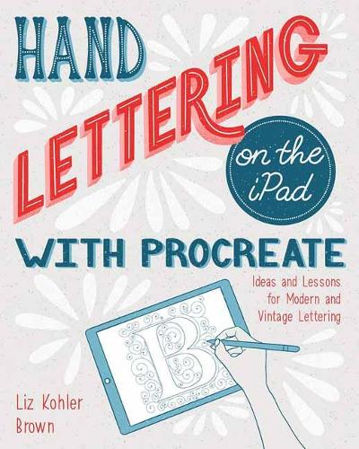 Паперова книга «Hand Lettering On The Ipad», автор Ліз Колер Браун - фото №1