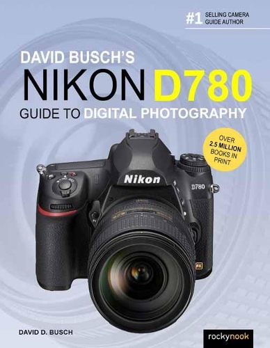 Бумажная книга «David Buschs Nikon D780 Guide To», автор Дэвид Буш - фото №1