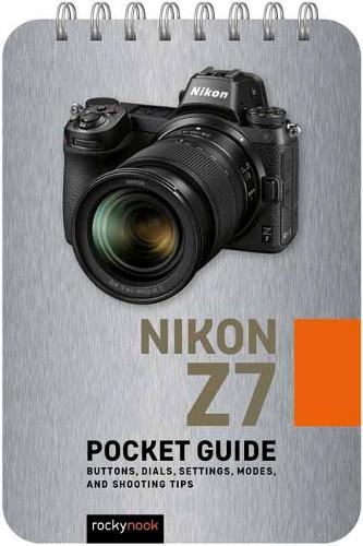Бумажная книга «Nikon Z7: Pocket Guide», автор Роки Нук - фото №1
