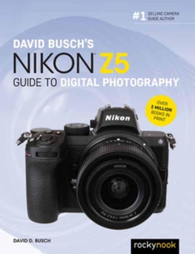 Бумажная книга «David Busch's Nikon Z5 Guide to Digital Photography», автор Дэвид Буш - фото №1