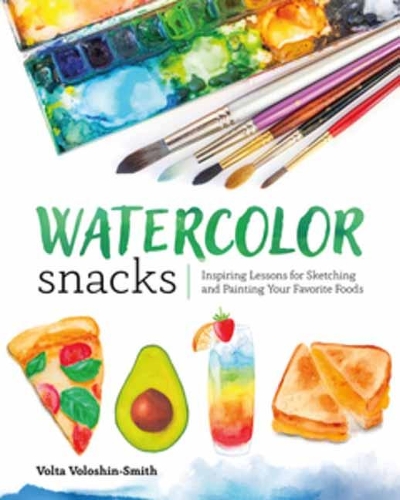 Бумажная книга «Watercolor Snacks: Inspiring Lessons for Sketching and Painting Your Favourite Foods», автор Вольта Волошин-Смит - фото №1