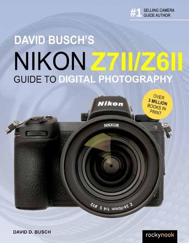 Бумажная книга «David Busch's Nikon Z7 II/Z6 II», автор Дэвид Буш - фото №1