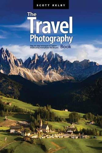 Бумажная книга «The Travel Photography Book: Step-by-step Techniques to Capture Breathtaking Travel Photos like the Pros», автор Скотт Келби - фото №1
