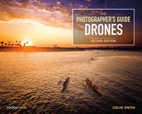 Бумажная книга «The Photographer's Guide to Drones», автор Колин Смит - фото №1