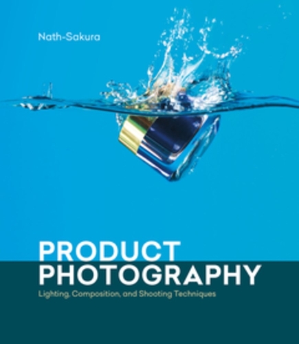 Бумажная книга «Product Photography: Lighting, Composition, and Shooting Techniques», автор Натх-Сакура - фото №1