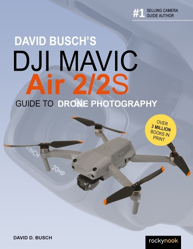 Бумажная книга «David Busch's DJI Mavic Air 2/2S Guide to Drone Photography », автор Дэвид Буш - фото №1