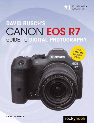 Бумажная книга «David Busch's Canon EOS R7 Guide to Digital Photography», автор Дэвид Буш - фото №1