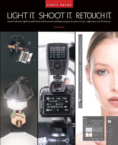 Паперова книга «Light It, Shoot It, Retouch It: Learn Step by Step How to Go from Empty Studio to Finished Image (2nd Edition)», автор Скотт Келбі - фото №1
