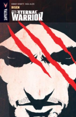 Паперова книга «Wrath of the Eternal Warrior Volume 1: Risen», автор Роберт Вендітті - фото №1