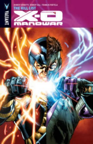 Бумажная книга «X-O Manowar Volume 11: The Kill List», автор Роберт Вендитти - фото №1