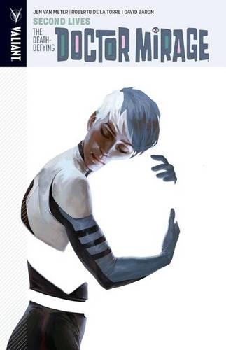 Бумажная книга «The Death-Defying Dr. Mirage Volume 2: Second Lives», автор Джен ван Метер - фото №1