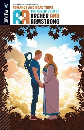 Бумажная книга «A&A: The Adventures of Archer & Armstrong Volume 2: Romance and Road Trips», автор Рафер Робертс - фото №1