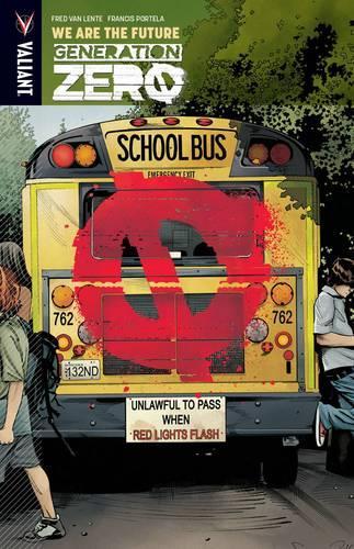 Паперова книга «Generation Zero Volume 1: We Are the Future», автор Фред Ван Ленте - фото №1