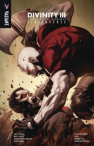Бумажная книга «Divinity III: Heroes of the Glorious Stalinverse», авторов Элиот Рахаль, Джефф Лемир, Джо Харрис, Скотт Брайан Уилсон - фото №1