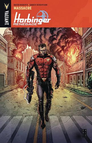 Бумажная книга «Harbinger Renegade Volume 2: Massacre», автор Рафер Робертс - фото №1