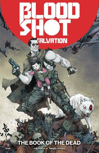 Паперова книга «Bloodshot Salvation Volume 2: The Book of the Dead», автор Джефф Лемір - фото №1