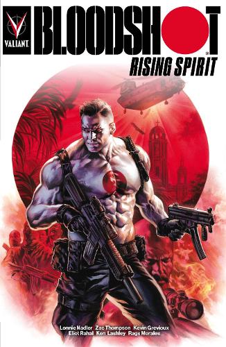 Бумажная книга «Bloodshot Rising Spirit», авторов Элиот Рахаль, Кевин Гревиу, Лонни Надлер, Зак Томпсон - фото №1