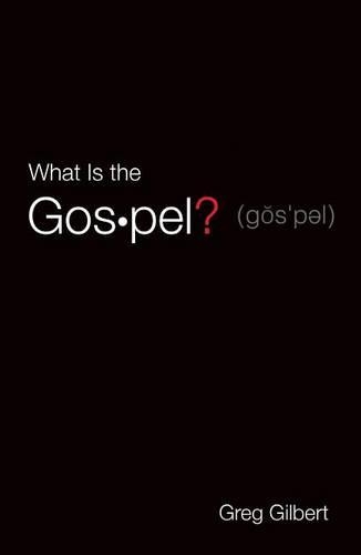 Бумажная книга «What Is the Gospel? (Pack of 25)», автор Грег Гилберт - фото №1