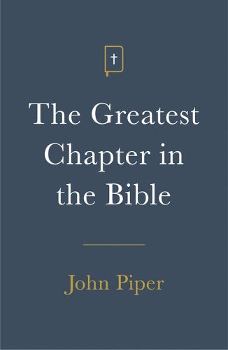 Бумажная книга «The Greatest Chapter in the Bible (Pack of 25)», автор Джон Пайпер - фото №1