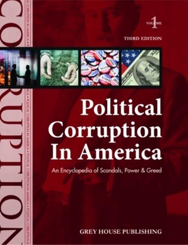 Бумажная книга «Political Corruption in America, 2 Volume Set: An Encyclopaedia of Scandals, Power and Greed», автор Grey House - фото №1