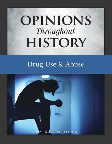 Бумажная книга «Opinions Throughout History: Drug Abuse & Drug Epidemics», автор Grey House - фото №1