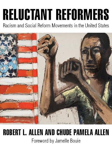 Бумажная книга «Reluctant Reformers: Racism and Social Reform Movements in the United States», авторов Чуде Памела Аллен, Роберт Л. Аллен - фото №1