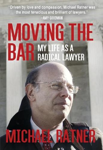 Бумажная книга «Moving the Bar: My Life as a Radical Lawyer», автор Майкл Ратнер - фото №1