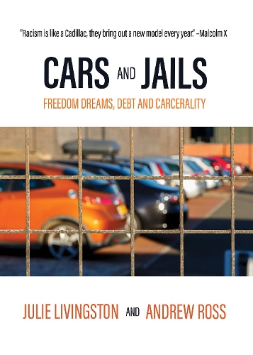 Бумажная книга «Cars and Jails: Dreams of Freedom, Realties of Debt and Prison», авторов Эндрю Росс, Джули Ливингстон - фото №1
