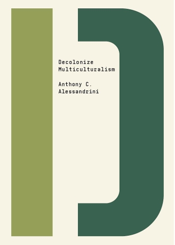 Паперова книга «Decolonize Multiculturalism», автор Ентоні К. Алессандріні - фото №1