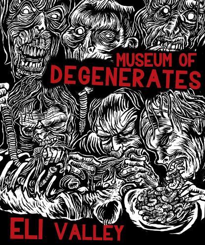 Бумажная книга «Museum of Degenerates: Portraits of the American Grotesque», автор Эли Вэлли - фото №1