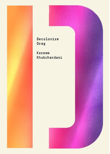 [object Object] «Decolonize Drag», автор Карім Хубчандані - фото №1