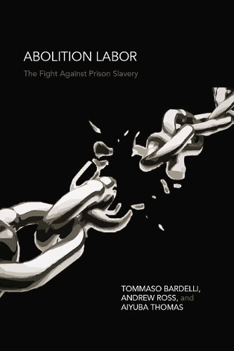Паперова книга «Abolition Labor: The Fight Against Prison Slavery», автор Ендрю Росс - фото №1