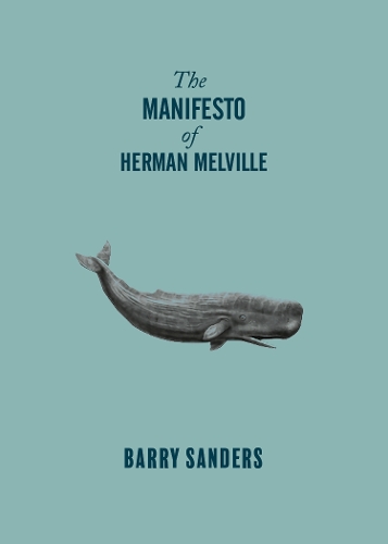 Бумажная книга «The Manifesto of Herman Melville», автор Барри Сандерс - фото №1