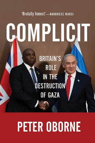 Паперова книга «Complicit: Britain's Role in the Destruction of Gaza», автор Пітер Оборн - фото №1
