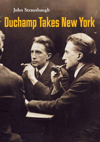 Paper book «Duchamp Takes New York», author John Strausbaugh - фото №1