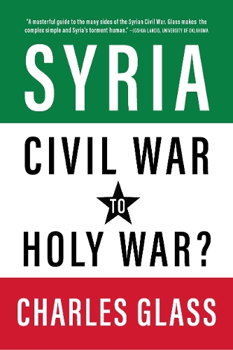 Бумажная книга «Syria in Ashes: Civil War to Holy War?», автор Чарльз Гласс - фото №1