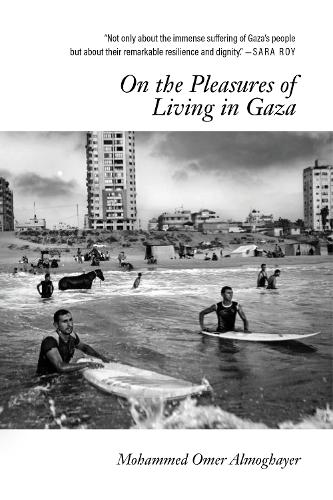 Бумажная книга «On the Pleasures of Living in Gaza: Remembering A Way of Life Now Destroyed», автор Мохаммед Омер Альмогайер - фото №1