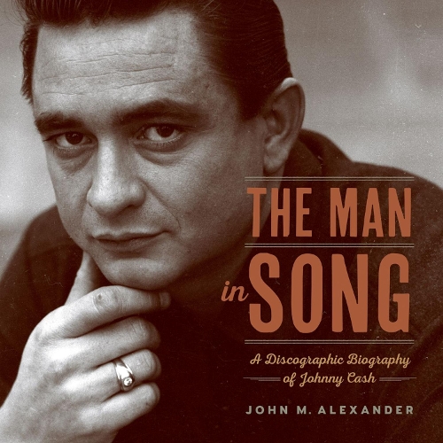 Бумажная книга «The Man in Song: A Discographic Biography of Johnny Cash», автор Джон М. Александр - фото №1