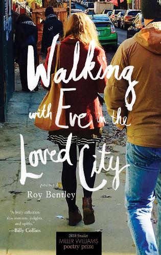 Паперова книга «Walking with Eve in the Loved City: Poems», автор Рой Бентлі - фото №1