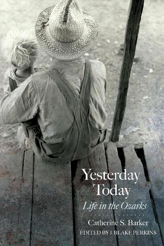 Паперова книга «Yesterday Today: Life in the Ozarks», автор Кетрін С. Баркер - фото №1